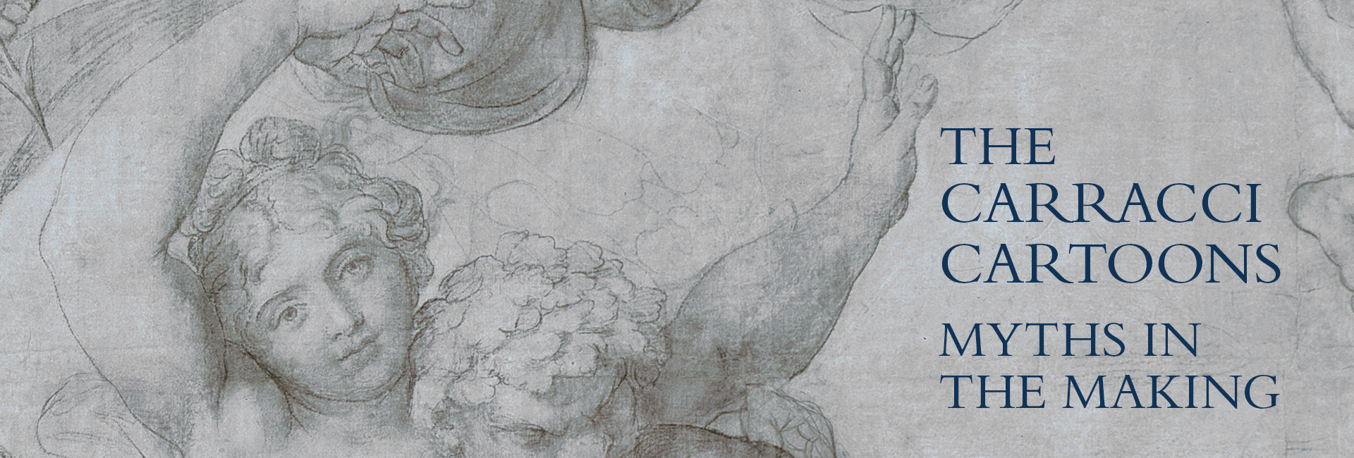 Detail from the Carracci Cartoons with text "The Carracci Cartoons MYTHS IN THE MAKING" on a sketch-like background.