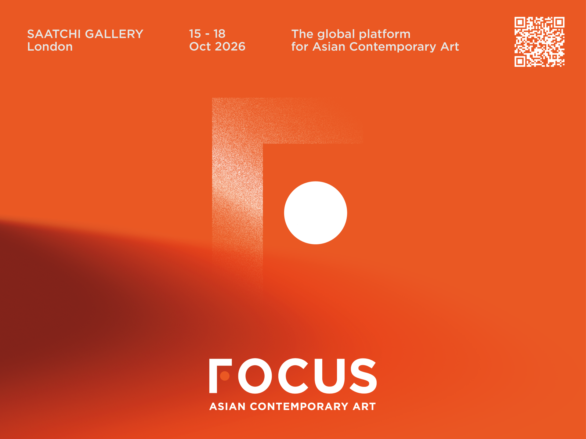 Vibrant orange FOCUS Asian Contemporary Art poster for Saatchi Gallery London, 15–18 Oct 2026, with white circle, QR code, and red shadow.